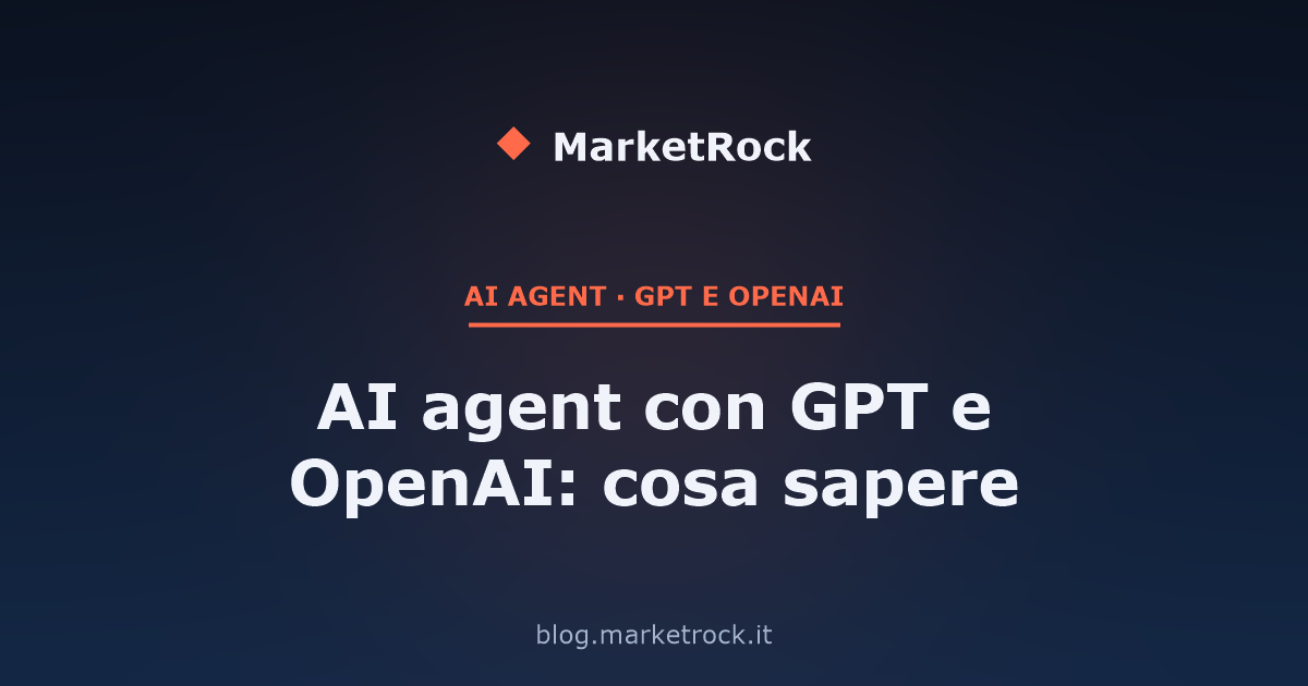 AI agent con GPT e OpenAI: cosa sapere