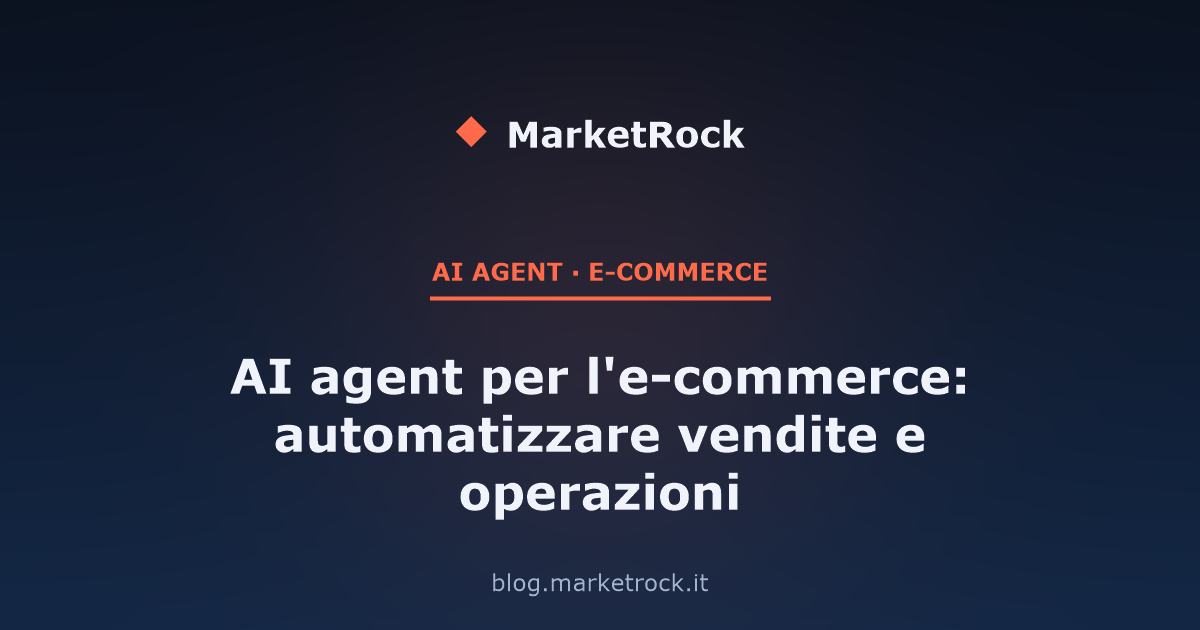 AI agent per l'e-commerce: automatizzare vendite e operazioni