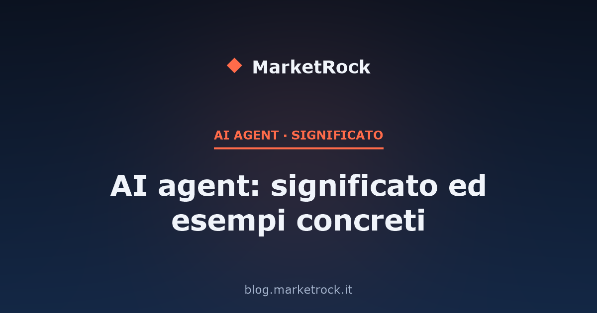 AI agent: significato ed esempi concreti