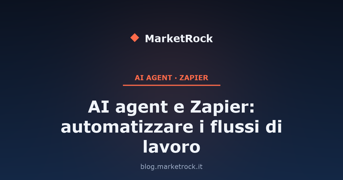 AI agent e Zapier: automatizzare i flussi di lavoro