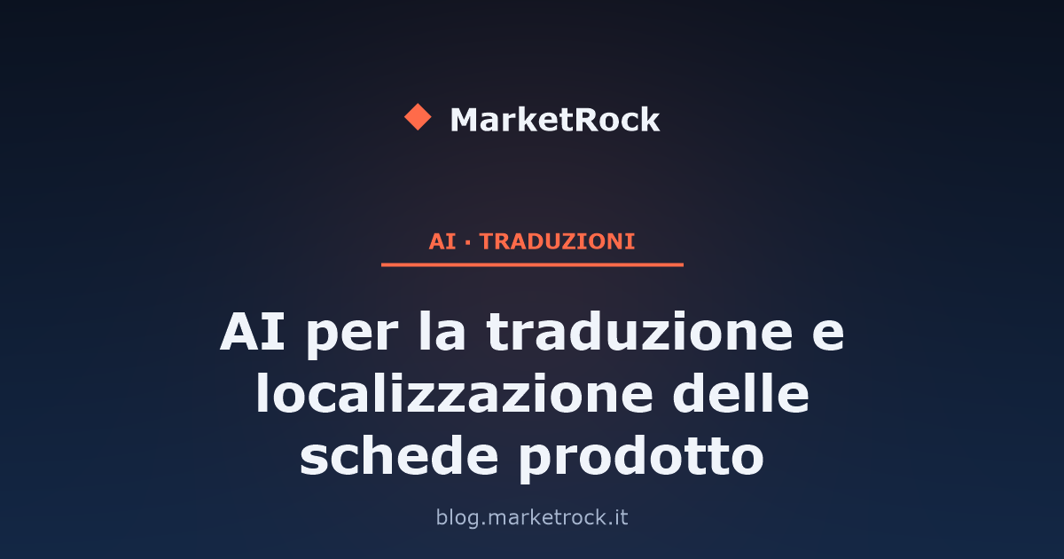 AI per la traduzione e localizzazione delle schede prodotto