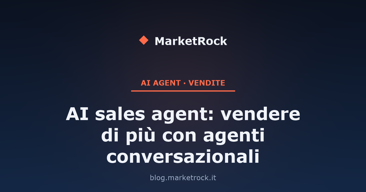 AI sales agent: vendere di più con agenti conversazionali
