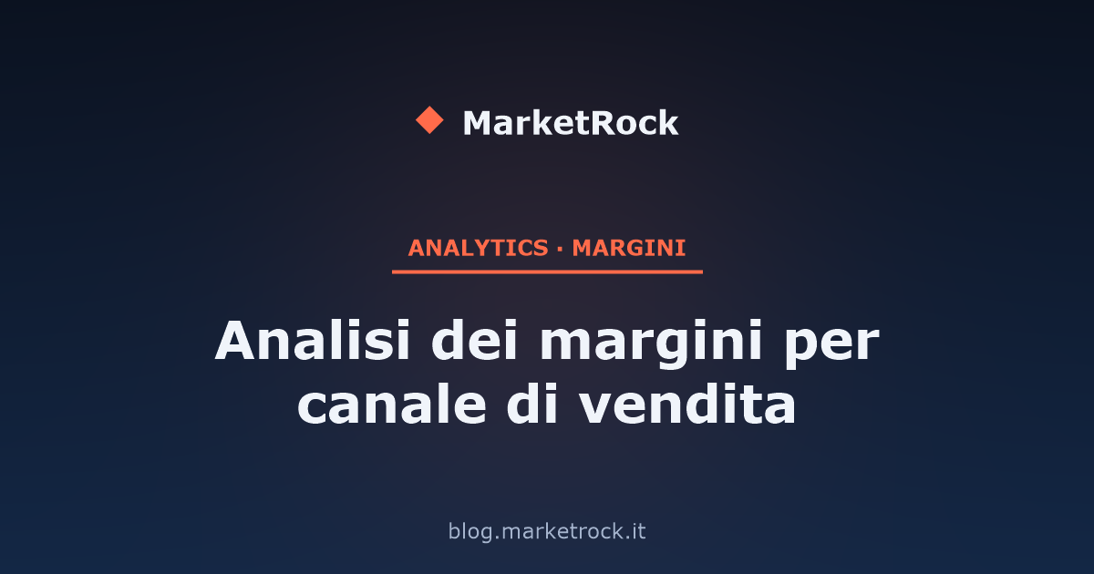Analisi dei margini per canale di vendita