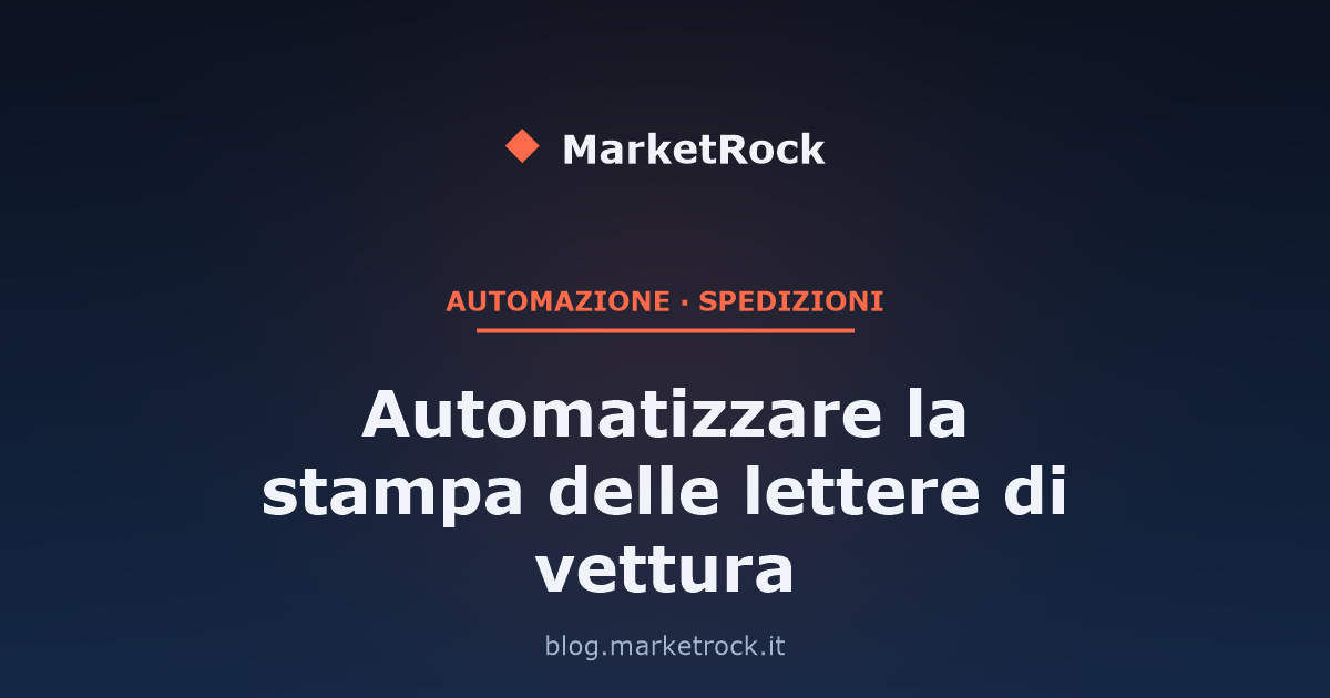Automatizzare la stampa delle lettere di vettura