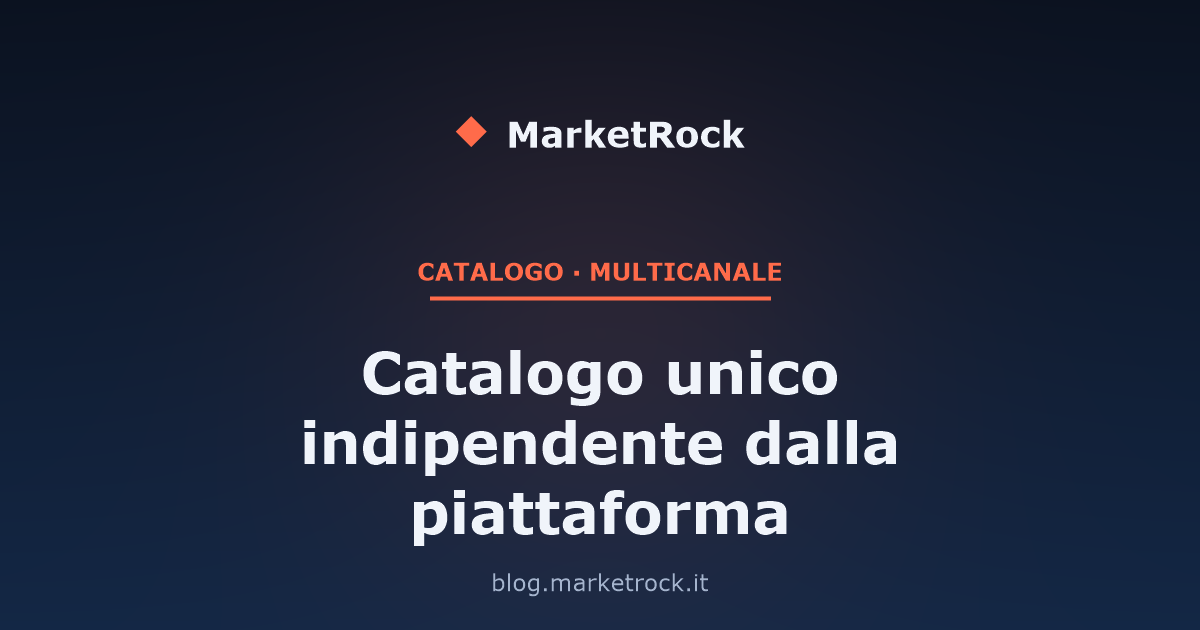 Catalogo unico indipendente dalla piattaforma