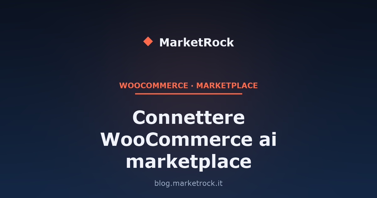 Connettere WooCommerce ai marketplace