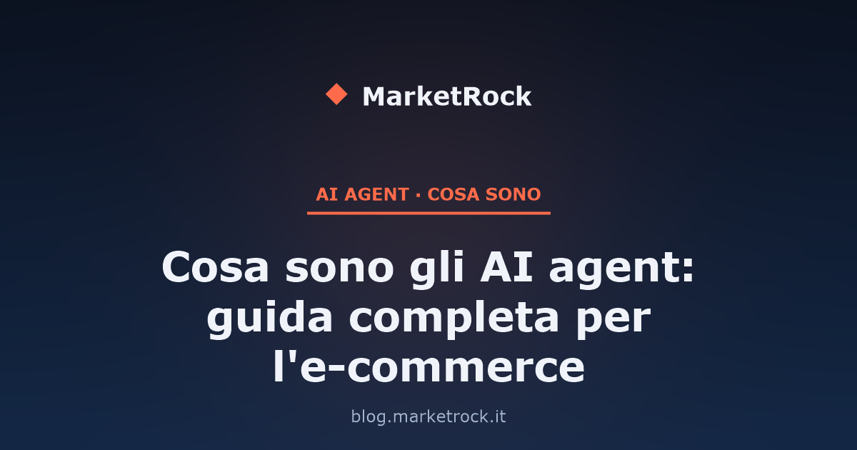 Cosa sono gli AI agent: guida completa per l'e-commerce