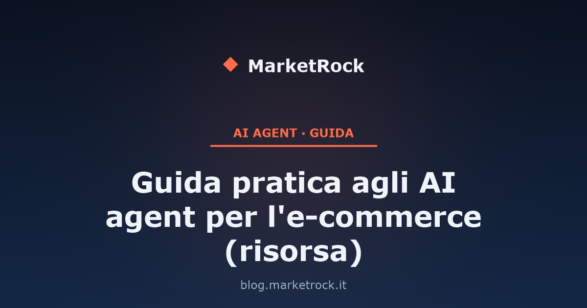 Guida pratica agli AI agent per l'e-commerce (risorsa)