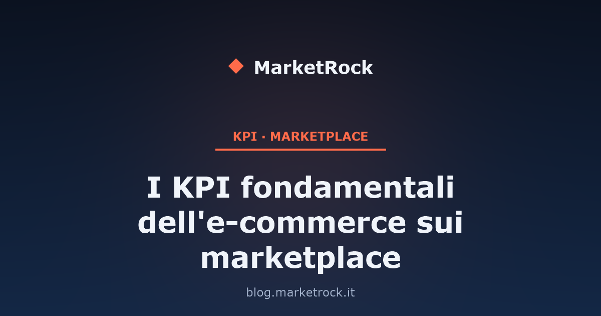 I KPI fondamentali dell'e-commerce sui marketplace