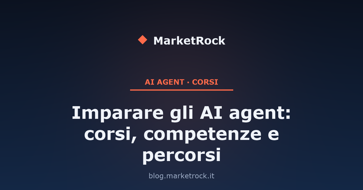 Imparare gli AI agent: corsi, competenze e percorsi