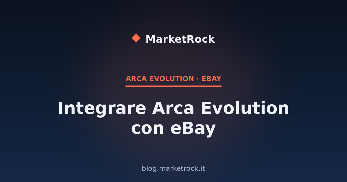 Integrare Arca Evolution con eBay: Guida
