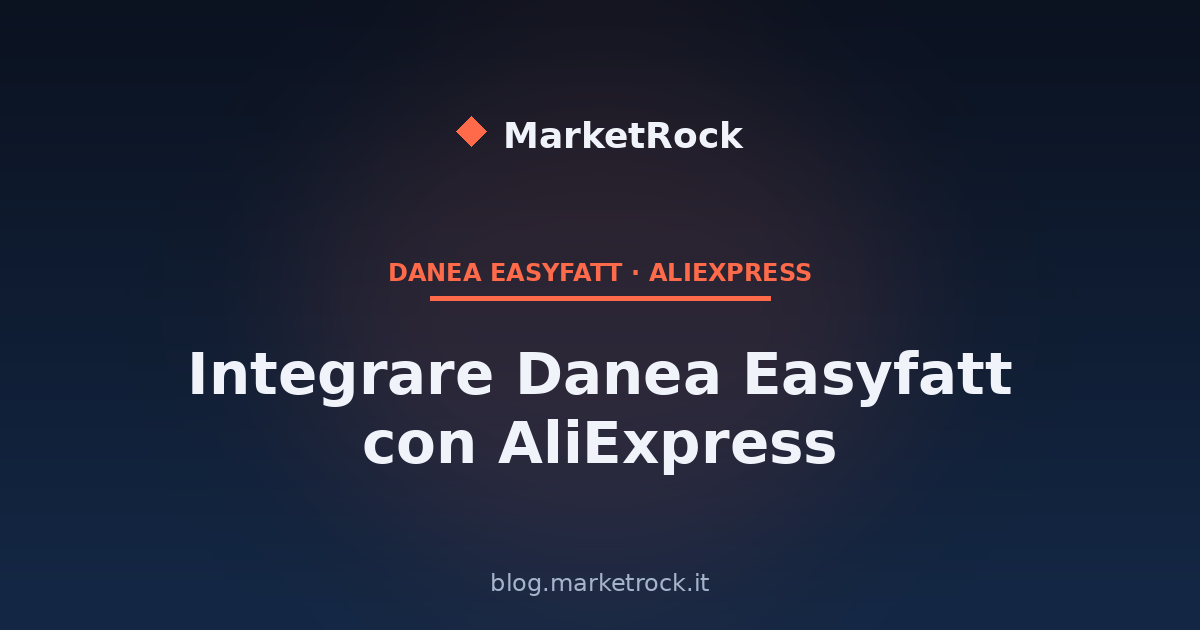 Integrare Danea Easyfatt con AliExpress: Guida