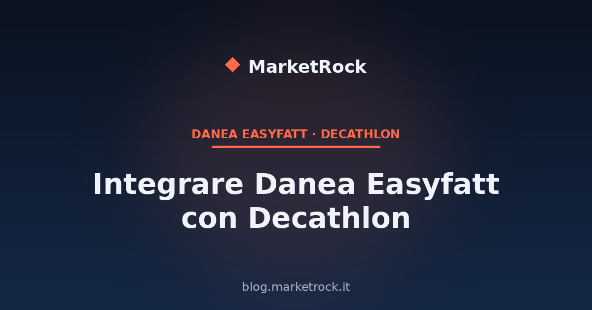 Integrare Danea Easyfatt con Decathlon: Guida