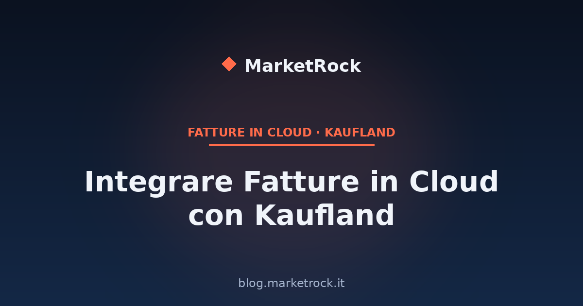 Integrare Fatture in Cloud con Kaufland: Guida