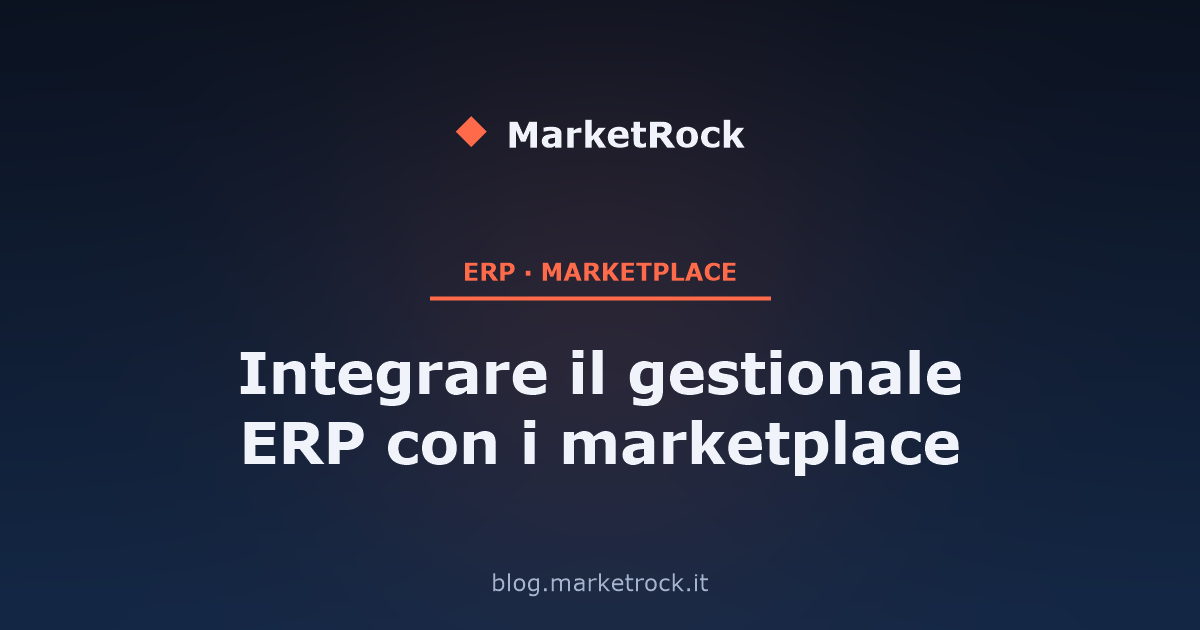 Integrare il gestionale ERP con i marketplace