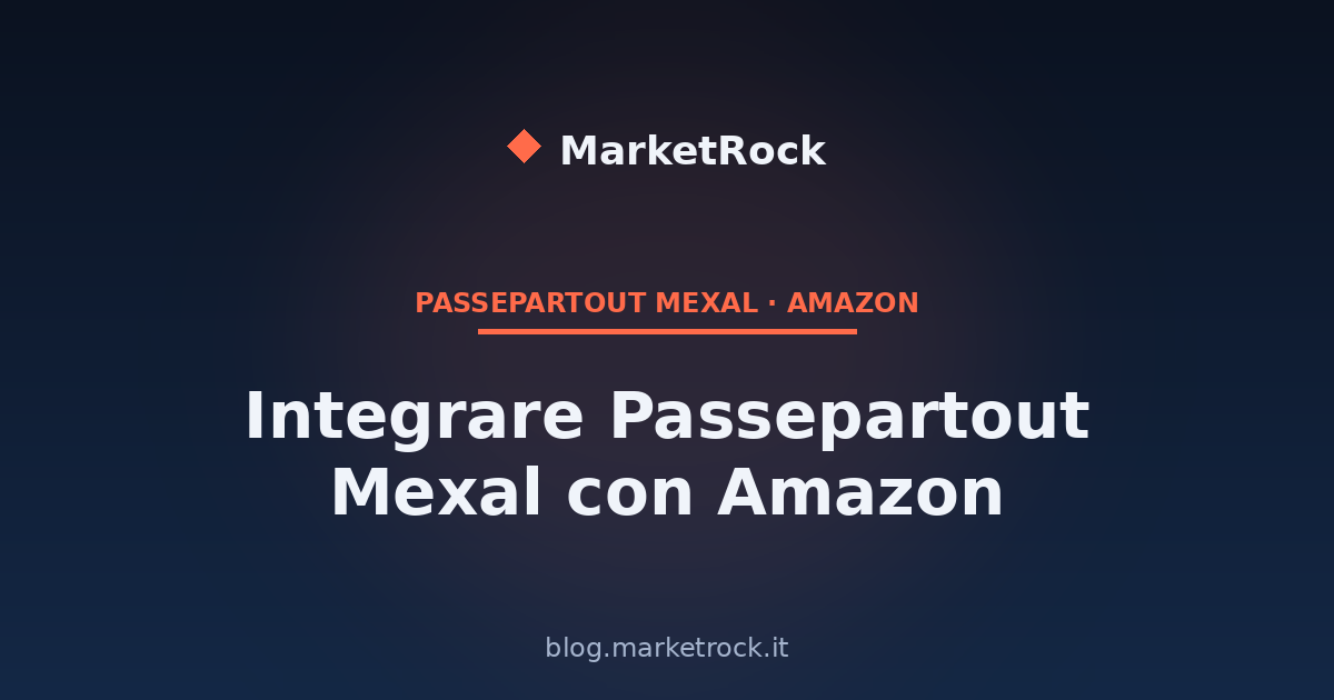 Integrare Passepartout Mexal con Amazon: Guida