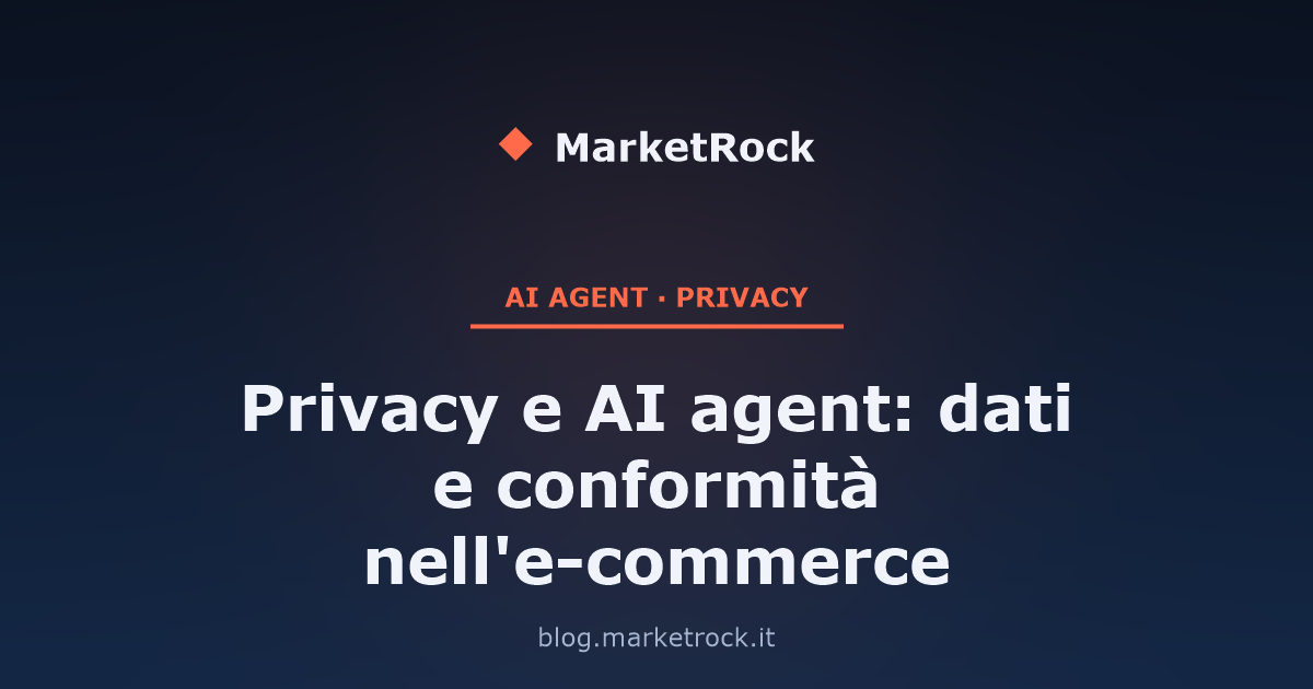Privacy e AI agent: dati e conformità nell'e-commerce