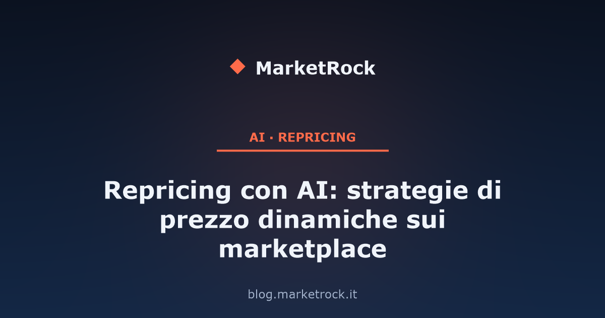 Repricing con AI: strategie di prezzo dinamiche sui marketplace