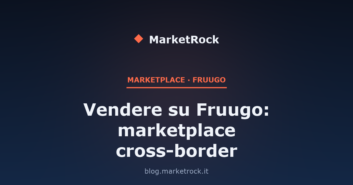 Vendere su Fruugo: marketplace cross-border