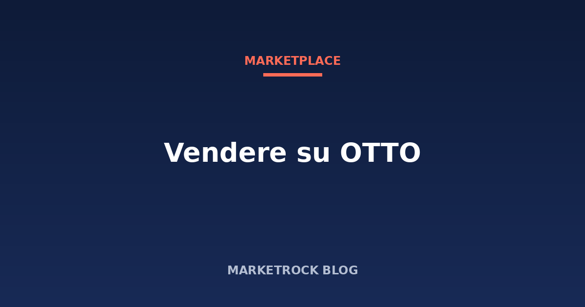 Vendere su OTTO: come entrare nel marketplace tedesco